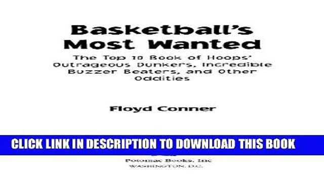 [PDF] Basketball s Most WantedTM: The Top 10 Book of Hoops Outrageous Dunkers, Incredible