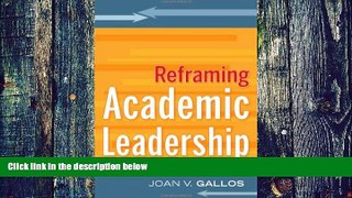 Must Have PDF  Reframing Academic Leadership  Free Full Read Most Wanted