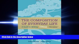 complete  The Composition of Everyday Life, Concise (The Composition of Everyday Life Series)