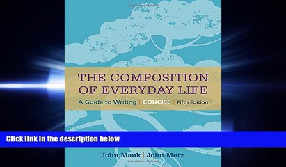 complete  The Composition of Everyday Life, Concise (The Composition of Everyday Life Series)