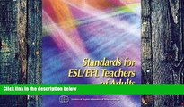 Big Deals  Standards for ESL/EFL Teachers of Adults: Adult/Community Workplace College/University