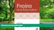 Big Deals  Freire and Education (Routledge Key Ideas in Education)  Free Full Read Best Seller