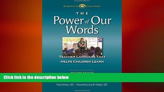 complete  The Power of Our Words: Teacher Language that Helps Children Learn (Responsive Classroom)