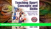 different   Teaching Sport Concepts and Skills-3rd Edition: A Tactical Games Approach for Ages 7