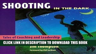 [PDF] Shooting in the Dark: Tales of Coaching and Leadership Full Colection