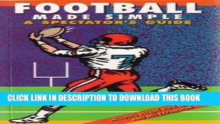[PDF] Football Made Simple: A Spectator s Guide Popular Online