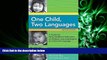 there is  One Child, Two Languages: A Guide for Early Childhood Educators of Children Learning