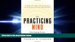 there is  The Practicing Mind: Developing Focus and Discipline in Your Life â€” Master Any Skill