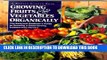 [Read PDF] Growing Fruits   Vegetables Organically: The Complete Guide to a Great-Tasting, More