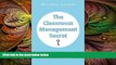 there is  The Classroom Management Secret: And 45 Other Keys to a Well-Behaved Class