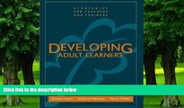 Big Deals  Developing Adult Learners: Strategies for Teachers and Trainers  Best Seller Books Most