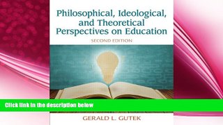 different   Philosophical, Ideological, and Theoretical Perspectives on Education (2nd Edition)