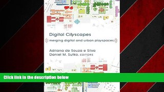 Big Deals  Digital Cityscapes: Merging Digital and Urban Playspaces (Digital Formations)  Best