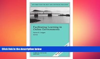 Big Deals  Facilitating Learning in Online Environments: New Directions for Adult and Continuing