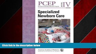Big Deals  PCEP Specialized Newborn Care (Book IV) (Perinatal Continuing Education Program)  Best
