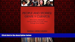 Big Deals  PEOPLE AND STORIES / GENTE Y CUENTOS: Who Owns Literature? Communities Find Their Voice
