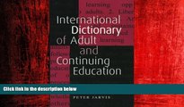 Big Deals  An International Dictionary of Adult and Continuing Education  Free Full Read Best Seller