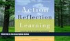 Big Deals  Action Reflection Learning (TM): Solving Real Business Problems by Connecting Learning