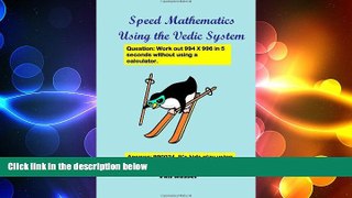 Big Deals  Speed Mathematics Using the Vedic System  Free Full Read Best Seller