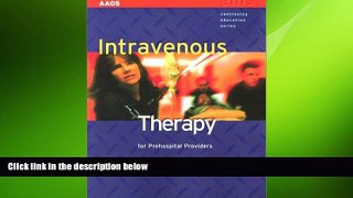Big Deals  Intravenous Therapy For Prehospital Providers (EMS Continuing Education)  Best Seller