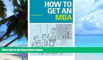 Big Deals  How to Get an MBA  Free Full Read Most Wanted