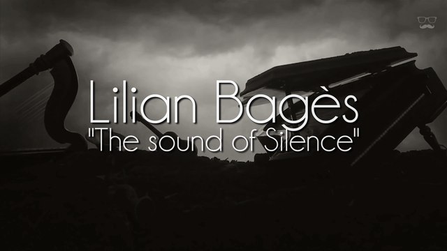 Lilian Bagès - the sound of silence