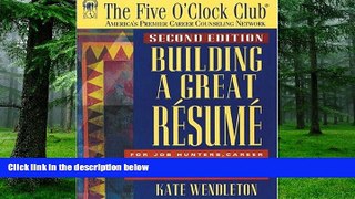 Big Deals  Building a Great Resume (Five O Clock Club Series)  Free Full Read Best Seller