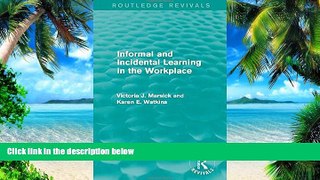 Big Deals  Informal and Incidental Learning in the Workplace (Routledge Revivals)  Free Full Read