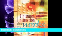 complete  Classroom Instruction That Works: Research-Based Strategies for Increasing Student