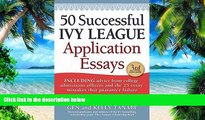 Big Deals  50 Successful Ivy League Application Essays  Best Seller Books Best Seller