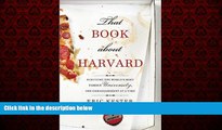 Big Deals  That Book about Harvard: Surviving the World s Most Famous University, One