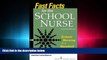 complete  Fast Facts for the School Nurse, Second Edition: School Nursing in a Nutshell