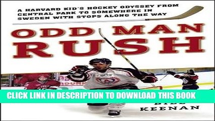 [PDF] Odd Man Rush: A Harvard Kid s Hockey Odyssey from Central Park to Somewhere in Sweden_with