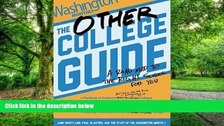 Big Deals  The Other College Guide: A Roadmap to the Right School for You  Free Full Read Most