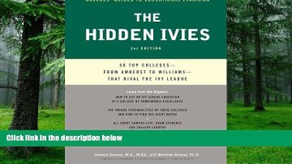 Big Deals  The Hidden Ivies, 2nd Edition: 50 Top Collegesâ€”from Amherst to Williams â€”That Rival