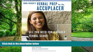 Big Deals  ACCUPLACERÂ®: Doug French s Verbal Prep  Best Seller Books Most Wanted