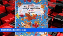 Big Deals  The Community College Experience Plus, Second Edition  Best Seller Books Best Seller