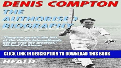 [PDF] Denis Compton: The Authorized Biography Popular Online