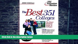 Big Deals  The Best 351 Colleges, 2004 Edition  Best Seller Books Best Seller