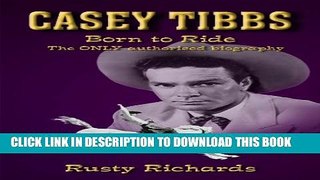 [PDF] Casey Tibbs - Born to Ride Popular Online
