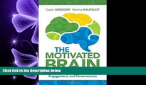 there is  The Motivated Brain: Improving Student Attention, Engagement, and Perseverance