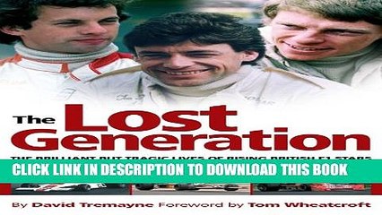 [PDF] The Lost Generation: The Brilliant but Tragic Lives of Rising British F1 Stars Roger