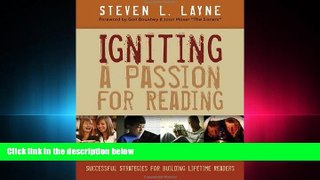 complete  Igniting a Passion for Reading: Successful Strategies for Building Lifetime Readers