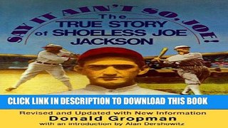 [PDF] Say It Ain t So, Joe!: The True Story of Shoeless Joe Jackson Popular Online