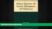 Big Deals  Mary Queen of Scots (Maqkers of History)  Best Seller Books Most Wanted