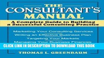[PDF] The Consultant s Manual: A Complete Guide to Building a Successful Consulting Practice