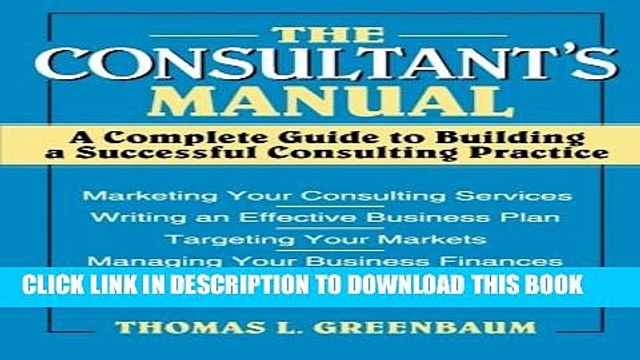 [PDF] The Consultant s Manual: A Complete Guide to Building a Successful Consulting Practice