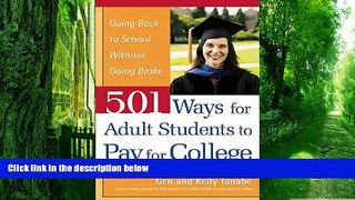 Big Deals  501 Ways for Adult Students to Pay for College: Going Back to School Without Going