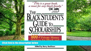 Big Deals  The Black Student s Guide to Scholarships, Revised Edition: 600+ Private Money Sources