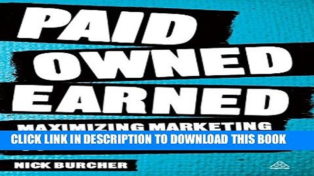 [PDF] Paid, Owned, Earned: Maximizing Marketing Returns in a Socially Connected World Full Online